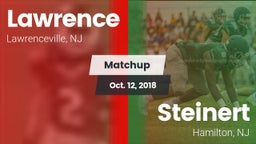 Matchup: Lawrence  vs. Steinert  2018