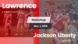 Matchup: Lawrence  vs. Jackson Liberty  2018