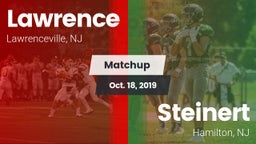 Matchup: Lawrence  vs. Steinert  2019