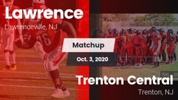 Matchup: Lawrence  vs. Trenton Central  2020