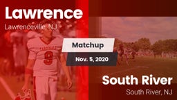 Matchup: Lawrence  vs. South River  2020