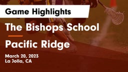 The Bishops School vs Pacific Ridge  Game Highlights - March 20, 2023