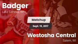 Matchup: Badger  vs. Westosha Central  2017