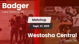 Matchup: Badger  vs. Westosha Central  2019