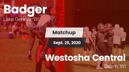 Matchup: Badger  vs. Westosha Central  2020