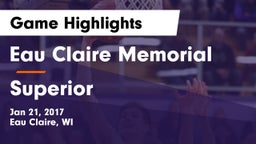 Eau Claire Memorial  vs Superior  Game Highlights - Jan 21, 2017
