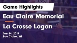 Eau Claire Memorial  vs La Crosse Logan Game Highlights - Jan 24, 2017