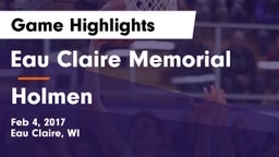 Eau Claire Memorial  vs Holmen  Game Highlights - Feb 4, 2017