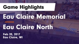 Eau Claire Memorial  vs Eau Claire North  Game Highlights - Feb 20, 2017