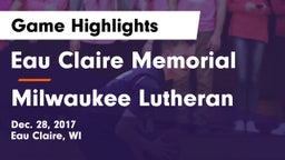 Eau Claire Memorial  vs Milwaukee Lutheran  Game Highlights - Dec. 28, 2017