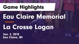 Eau Claire Memorial  vs La Crosse Logan Game Highlights - Jan. 2, 2018