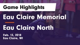 Eau Claire Memorial  vs Eau Claire North Game Highlights - Feb. 13, 2018