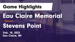 Eau Claire Memorial  vs Stevens Point  Game Highlights - Feb. 18, 2023