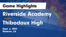 Riverside Academy vs Thibodaux High Game Highlights - Sept. 6, 2022