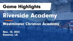 Riverside Academy vs Westminster Christian Academy  Game Highlights - Nov. 10, 2022