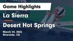 La Sierra  vs Desert Hot Springs Game Highlights - March 24, 2023
