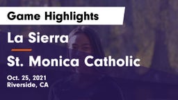 La Sierra  vs St. Monica Catholic  Game Highlights - Oct. 25, 2021