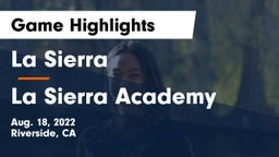 La Sierra  vs La Sierra Academy Game Highlights - Aug. 18, 2022