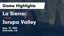 La Sierra  vs Jurupa Valley Game Highlights - Aug. 19, 2022