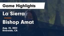 La Sierra  vs Bishop Amat  Game Highlights - Aug. 25, 2022