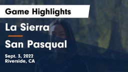 La Sierra  vs San Pasqual  Game Highlights - Sept. 3, 2022