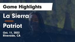 La Sierra  vs Patriot  Game Highlights - Oct. 11, 2022