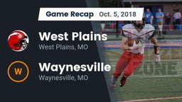 Recap: West Plains  vs. Waynesville  2018