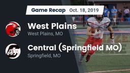 Recap: West Plains  vs. Central  (Springfield MO) 2019