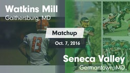 Matchup: Watkins Mill vs. Seneca Valley  2016
