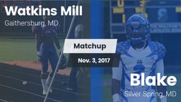 Matchup: Watkins Mill vs. Blake  2017