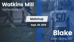 Matchup: Watkins Mill vs. Blake  2019