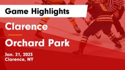 Clarence  vs Orchard Park  Game Highlights - Jan. 21, 2023