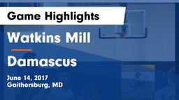 Watkins Mill  vs Damascus  Game Highlights - June 14, 2017
