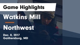 Watkins Mill  vs Northwest  Game Highlights - Dec. 8, 2017
