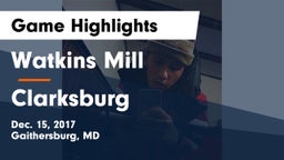 Watkins Mill  vs Clarksburg  Game Highlights - Dec. 15, 2017