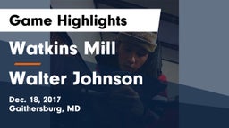 Watkins Mill  vs Walter Johnson  Game Highlights - Dec. 18, 2017