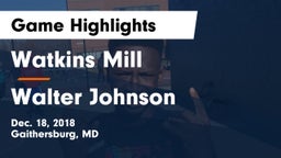 Watkins Mill  vs Walter Johnson  Game Highlights - Dec. 18, 2018