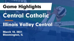 Central Catholic  vs Illinois Valley Central  Game Highlights - March 18, 2021
