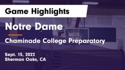 Notre Dame  vs Chaminade College Preparatory Game Highlights - Sept. 15, 2022