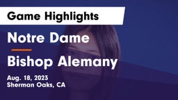 Notre Dame  vs Bishop Alemany  Game Highlights - Aug. 18, 2023