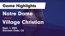 Notre Dame  vs Village Christian  Game Highlights - Sept. 1, 2023