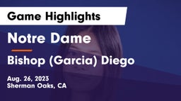 Notre Dame  vs Bishop (Garcia) Diego Game Highlights - Aug. 26, 2023