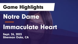 Notre Dame  vs Immaculate Heart  Game Highlights - Sept. 26, 2023