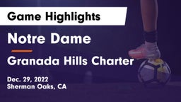 Notre Dame  vs Granada Hills Charter Game Highlights - Dec. 29, 2022