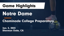 Notre Dame  vs Chaminade College Preparatory Game Highlights - Jan. 5, 2024
