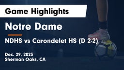 Notre Dame  vs NDHS vs Carondelet HS (D 2-2) Game Highlights - Dec. 29, 2023