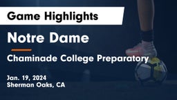 Notre Dame  vs Chaminade College Preparatory Game Highlights - Jan. 19, 2024