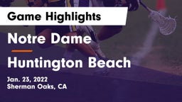 Notre Dame  vs Huntington Beach Game Highlights - Jan. 23, 2022