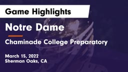 Notre Dame  vs Chaminade College Preparatory Game Highlights - March 15, 2022