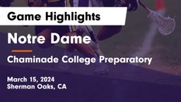Notre Dame  vs Chaminade College Preparatory Game Highlights - March 15, 2024